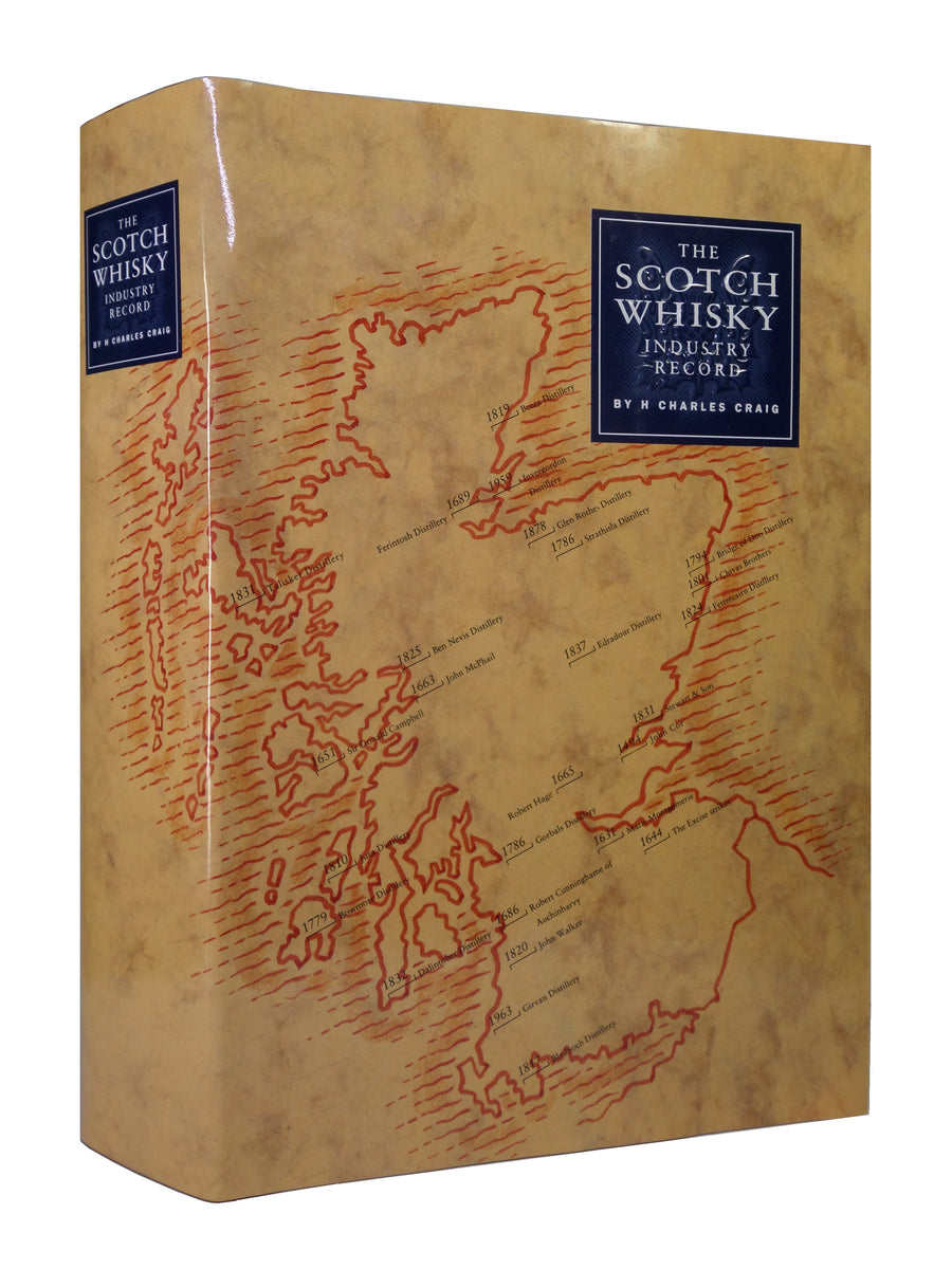 THE SCOTCH WHISKY INDUSTRY RECORD BY H. CHARLES CRAIG 1994 FIRST