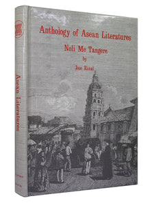 ANTHOLOGY OF ASEAN LITERATURES: NOLI ME TANGERE BY JOSE RIZAL 1990 HARDCOVER