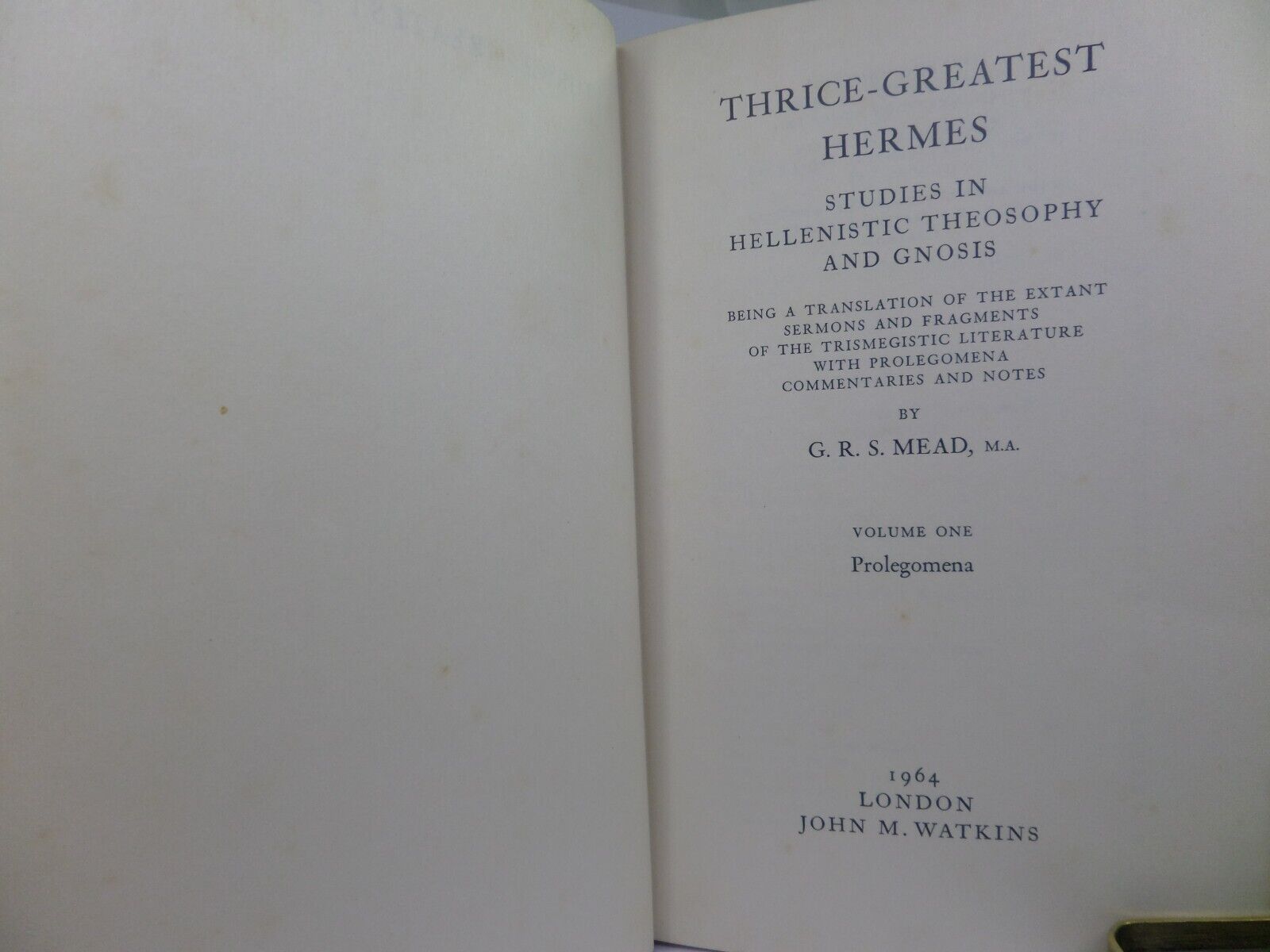 THRICE GREATEST HERMES BY G.R.S. MEAD 1964 IN THREE VOLUMES