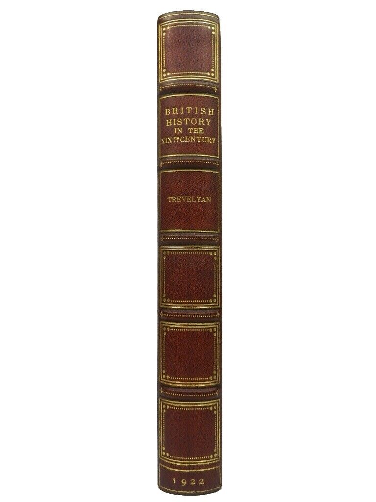 BRITISH HISTORY IN THE NINETEENTH CENTURY 1782-1901 BY GEORGE MACAULAY TREVELYAN