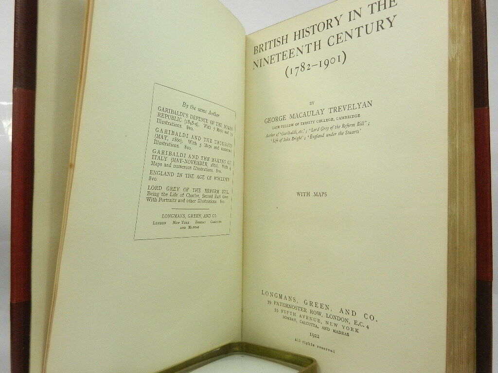 BRITISH HISTORY IN THE NINETEENTH CENTURY 1782-1901 BY GEORGE MACAULAY TREVELYAN