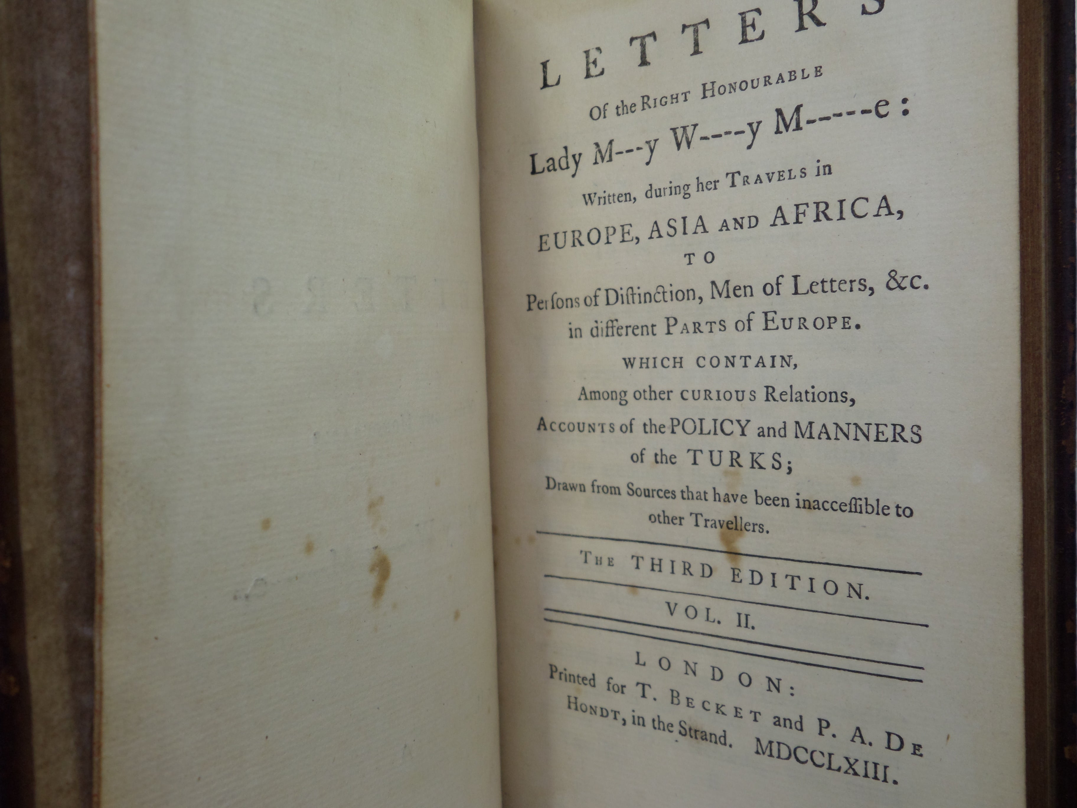 LETTERS OF THE RIGHT HONOURABLE LADY M---Y W----Y M----E BY LADY MARY WORTLEY MONTAGU 1763 THIRD EDITION IN THREE VOLUMES