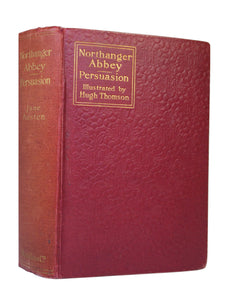 NORTHANGER ABBEY AND PERSUASION BY JANE AUSTEN 1906 HUGH THOMSON ILLUSTRATIONS