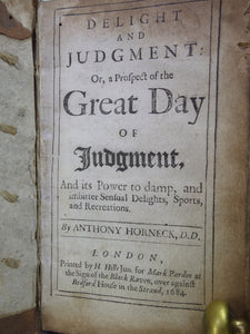 DELIGHT & JUDGMENT OR A PROSPECT OF THE GREAT DAY OF JUDGMENT BY ANTHONY HORNECK 1684