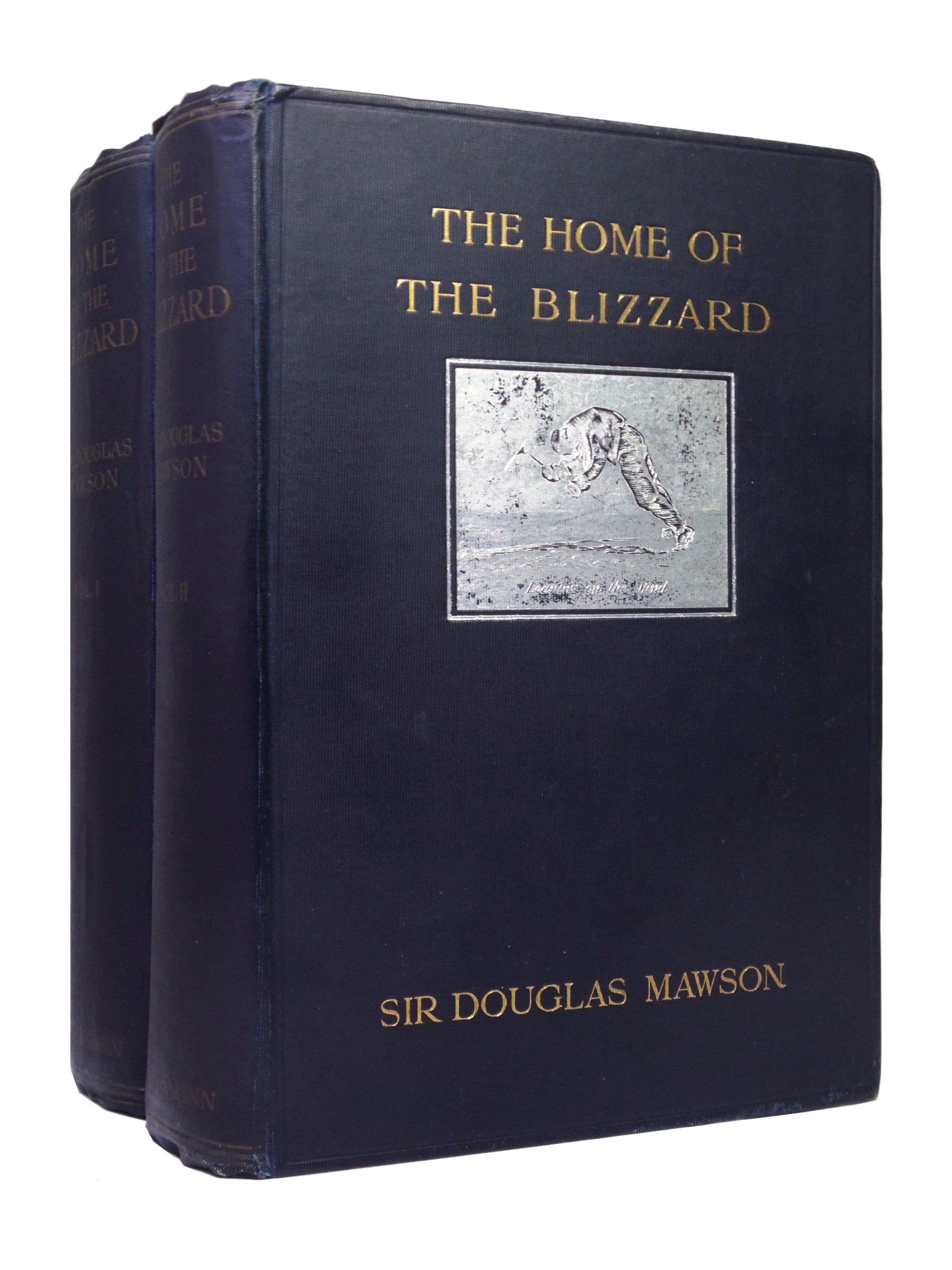 THE HOME OF THE BLZZARD BY DOUGLAS MAWSON 1915 FIRST EDITION, PRESENTATION COPY