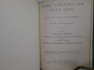 HOME THEATRICALS MADE EASY OR BUSY HAPPY AND MERRY 1891 FRANCES & ALICE CALLOW