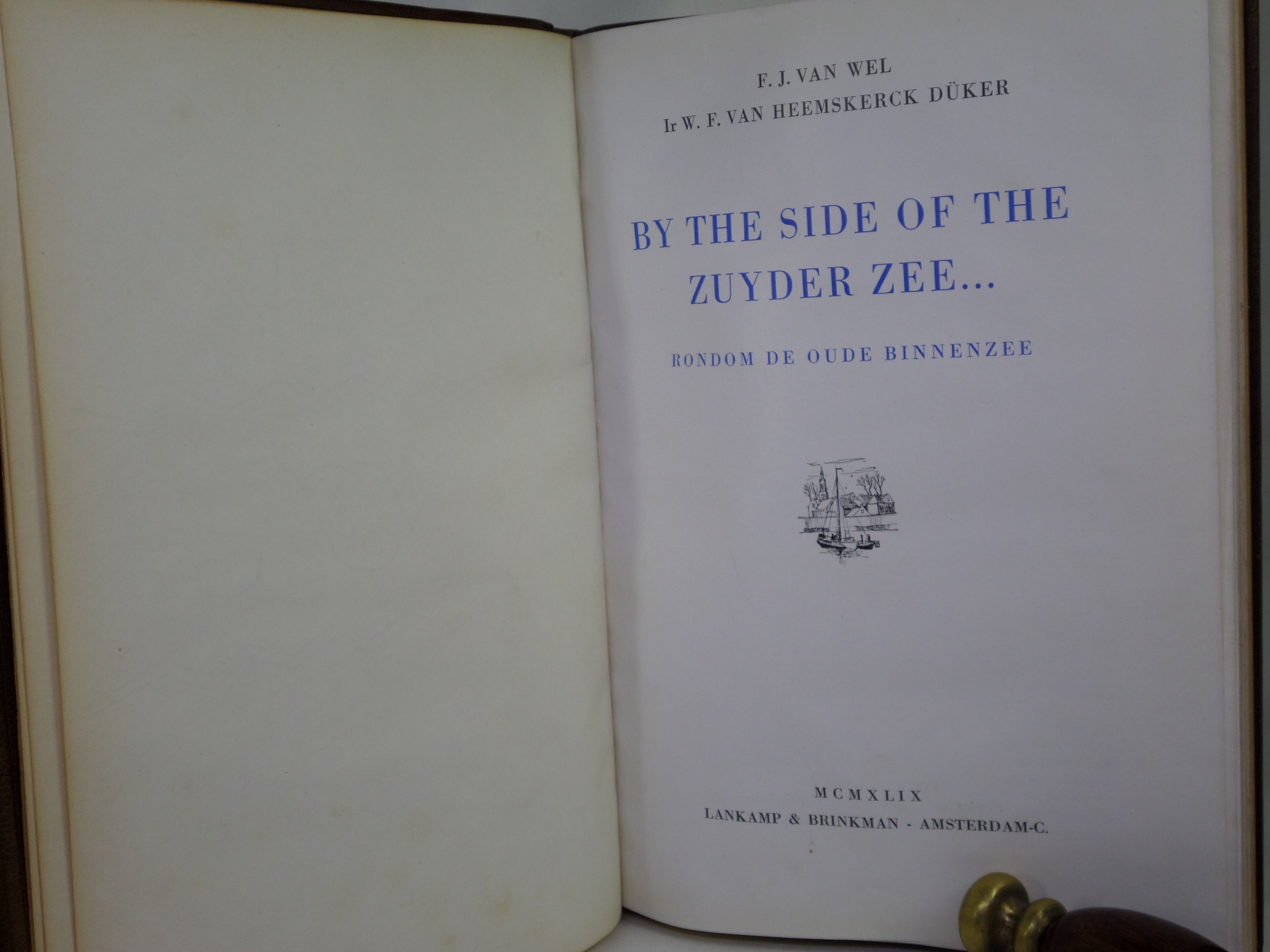 BY THE SIDE OF THE ZUYDER ZEE 1949 F.J. VAN WEL & IR. W.F. HEEMSKERCK DÜKER 1947 FINE LEATHER BINDING