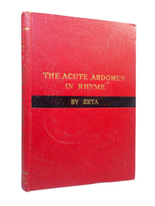 THE DIAGNOSIS OF THE ACUTE ABDOMEN IN RHYME BY ZETA 1947 FIRST EDITION