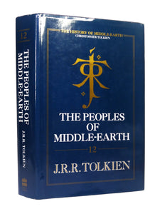THE PEOPLES OF MIDDLE-EARTH: BOOK 12 J.R.R. TOLKIEN 1996 FIRST EDITION HARDCOVER