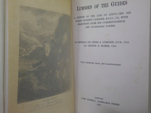 LUMSDEN OF THE GUIDES: A SKETCH OF THE LIFE OF LIEUT.-GEN. SIR HARRY BURNETT LUMSDEN BY GENERAL SIR PETER S. LUMSDEN & GEORGE R. ELSMIE 1899 FIRST EDITION