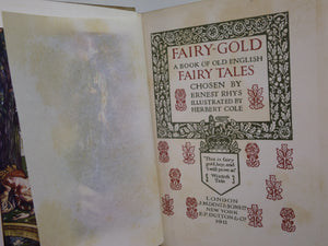 FAIRY-GOLD: A BOOK OF OLD ENGLISH FAIRY TALES CHOSEN BY ERNEST RHYS 1911