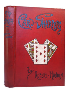 CARD-SHARPERS: THEIR TRICKS EXPOSED BY JEAN-EUGENE ROBERT-HOUDIN 1891