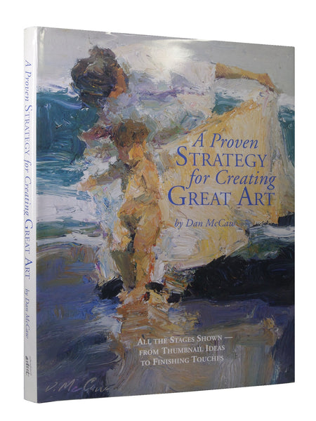 アート・デザイン・音楽 A Proven Strategy for Creating Great Art A PROVEN STRATEGY FOR CREATING GREAT ART BY DAN MCCAW (HARDCOVER