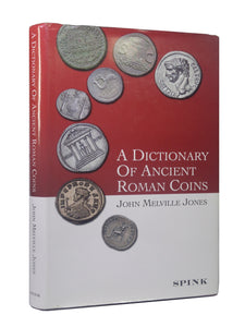 A DICTIONARY OF ANCIENT ROMAN COINS BY JOHN MELVILLE JONES 2010 HARDCOVER