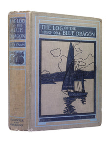 THE LOG OF THE 'BLUE DRAGON' 1892-1904 BY C.C. LYNAM 1908 SECOND EDITION