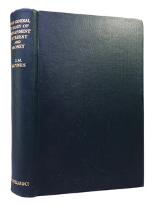 THE GENERAL THEORY OF EMPLOYMENT INTEREST AND MONEY BY JOHN MAYNARD KEYNES 1949