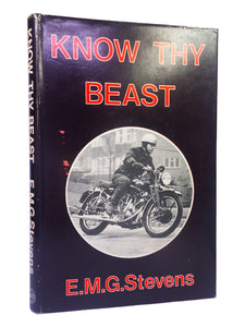 KNOW THY BEAST: A BOOK FOR THE VINCENT RIDER BY E. M. G. STEVENS 1972 FIRST EDITION