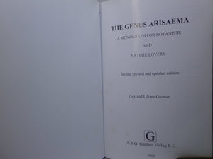 THE GENUS ARISAEMA: A MONOGRAPH FOR BOTANISTS AND NATURE LOVERS BY GUY GUSMAN 2006