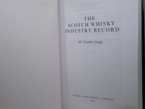 THE SCOTCH WHISKY INDUSTRY RECORD BY H. CHARLES CRAIG 1994 FIRST EDITION HARDCOVER