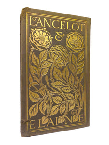 LANCELOT & ELAINE BY ALFRED LORD TENNYSON CA.1890 SIGNED & ILLUSTRATED BY REGINALD L. KNOWLES