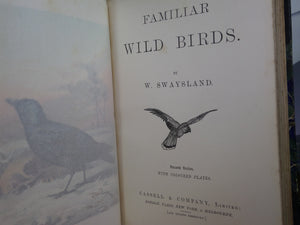 FAMILIAR WILD BIRDS BY WALTER SWAYSLAND 1883 FIRST EDITION LEATHER-BOUND IN FOUR VOLUMES