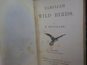 FAMILIAR WILD BIRDS BY WALTER SWAYSLAND 1883 FIRST EDITION LEATHER-BOUND IN FOUR VOLUMES