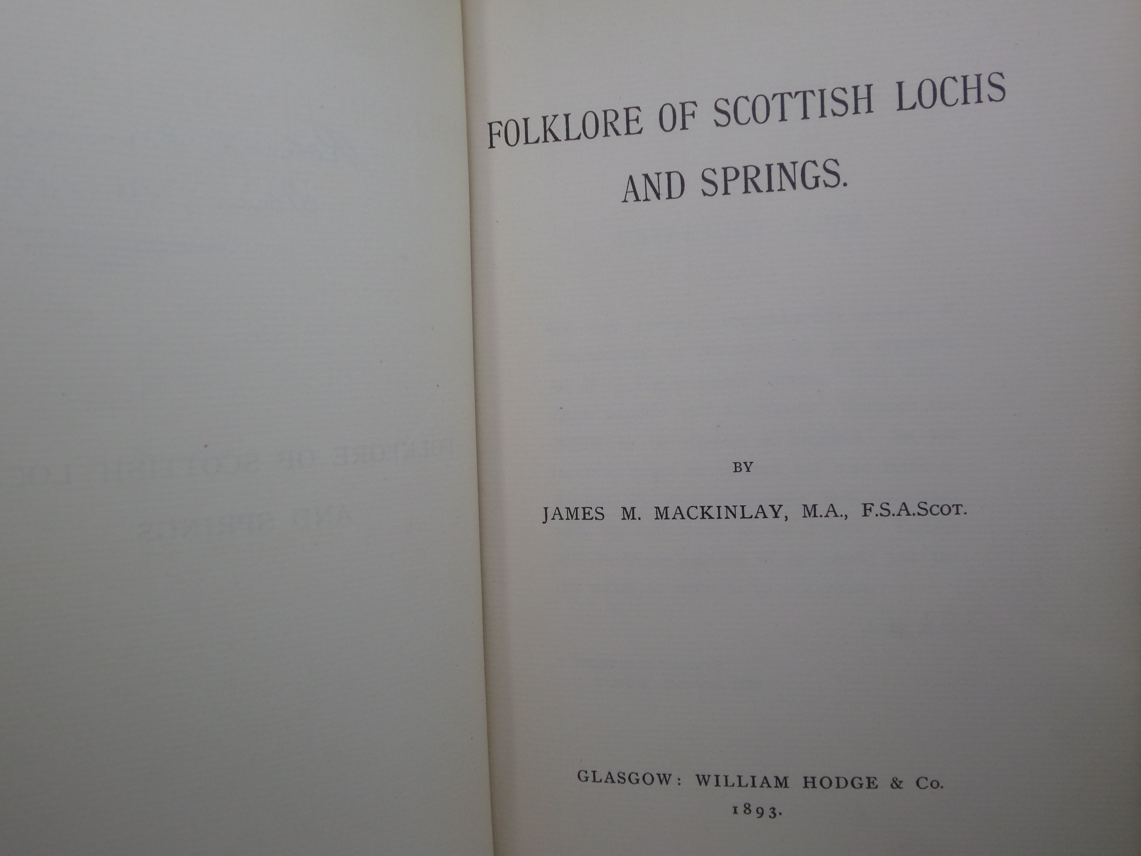 FOLKLORE OF SCOTTISH LOCHS AND SPRINGS BY JAMES M. MACKINLAY 1893 FIRST EDITION