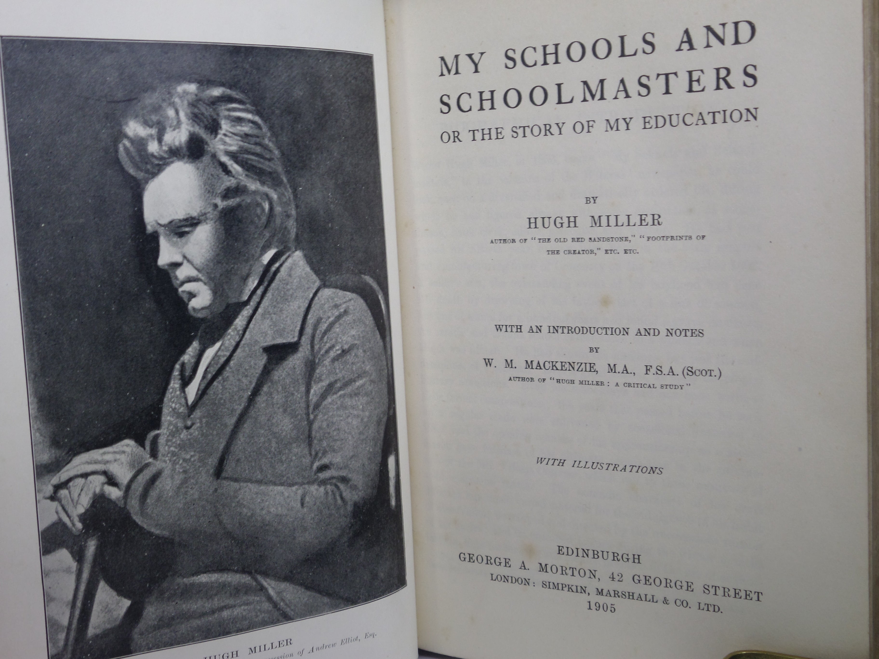 MY SCHOOLS AND SCHOOLMASTERS OR THE STORY OF MY EDUCATION BY HUGH MILLER 1905 LEATHER BOUND FIRST EDITION