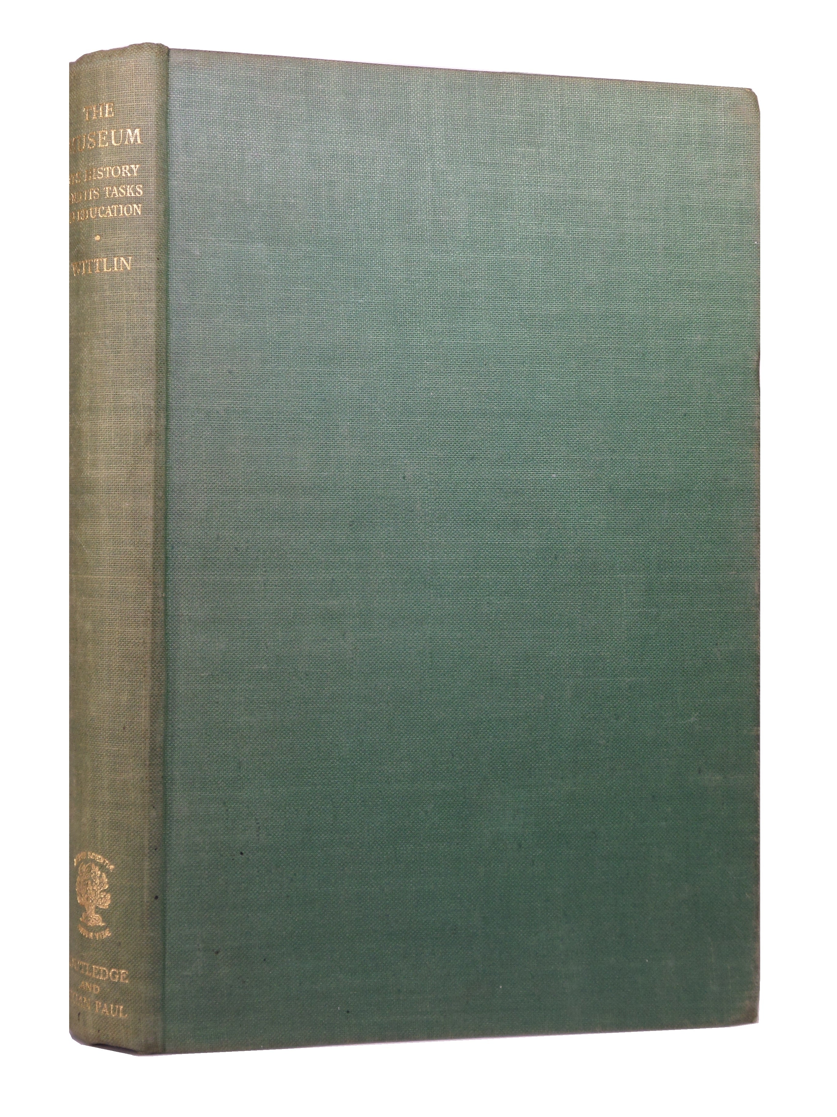 THE MUSEUM: ITS HISTORY AND ITS TASKS IN EDUCATION BY ALMA S. WITTLIN 1949