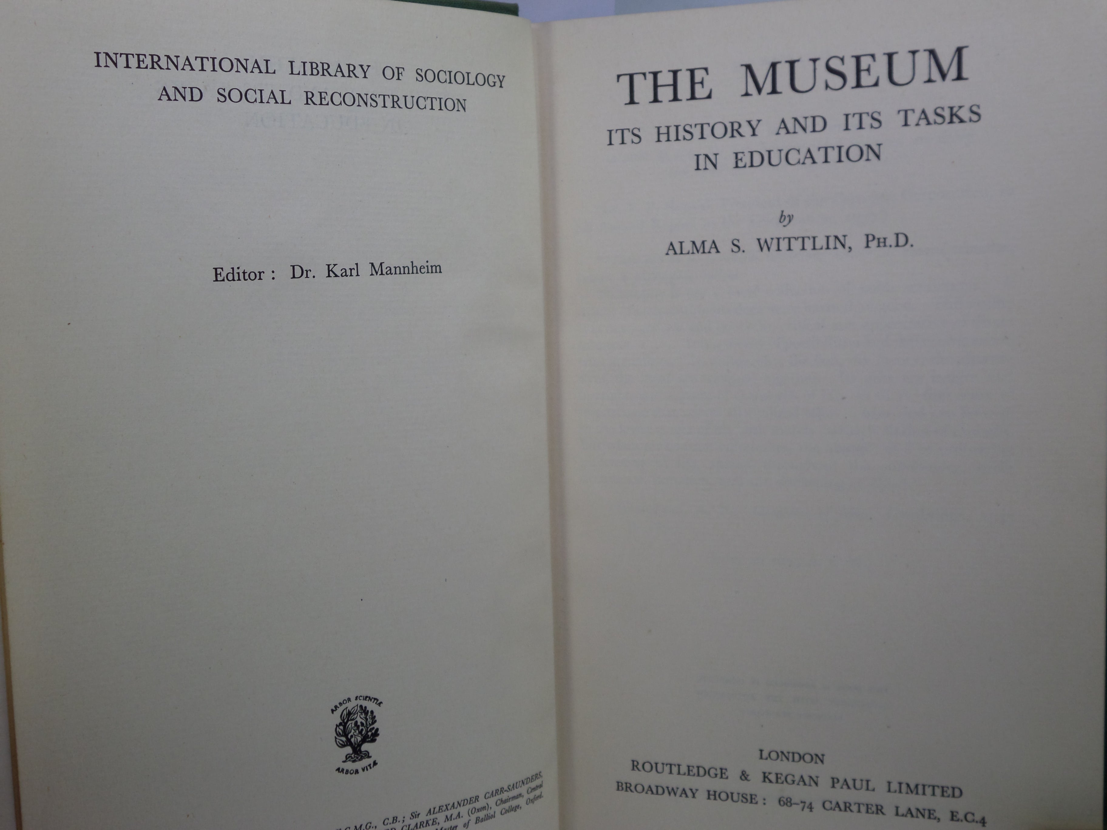 THE MUSEUM: ITS HISTORY AND ITS TASKS IN EDUCATION BY ALMA S. WITTLIN 1949