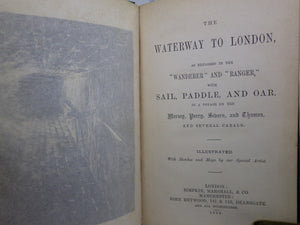 THE WATERWAY TO LONDON AS EXPLORED IN THE “WANDERER” AND “RANGER” BY ALFRED SCHOFIELD 1869 FIRST EDITION