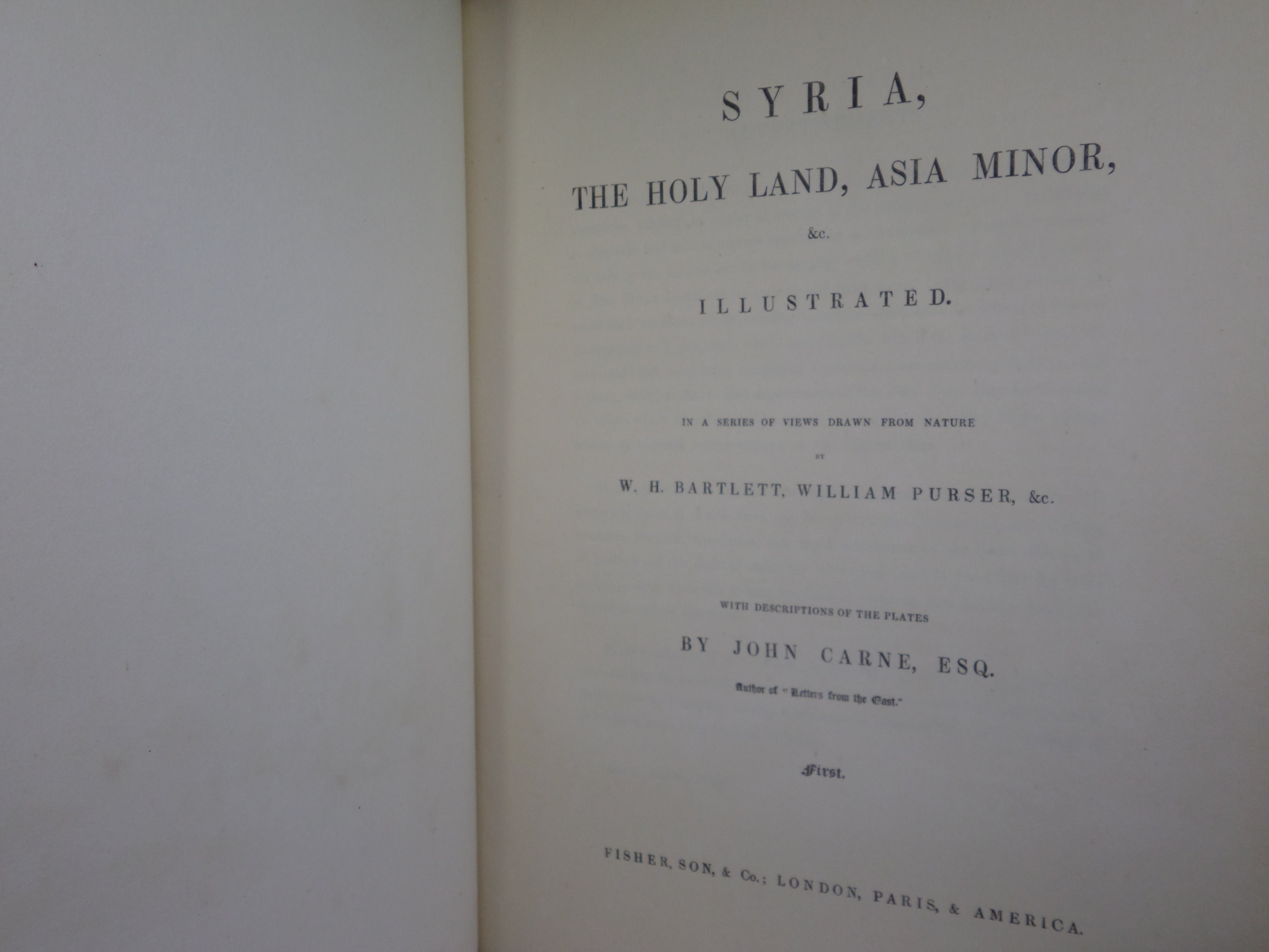 SYRIA, THE HOLY LAND, ASIA MINOR ILLUSTRATED BY JOHN CARNE 1836-38 FIRST EDITION