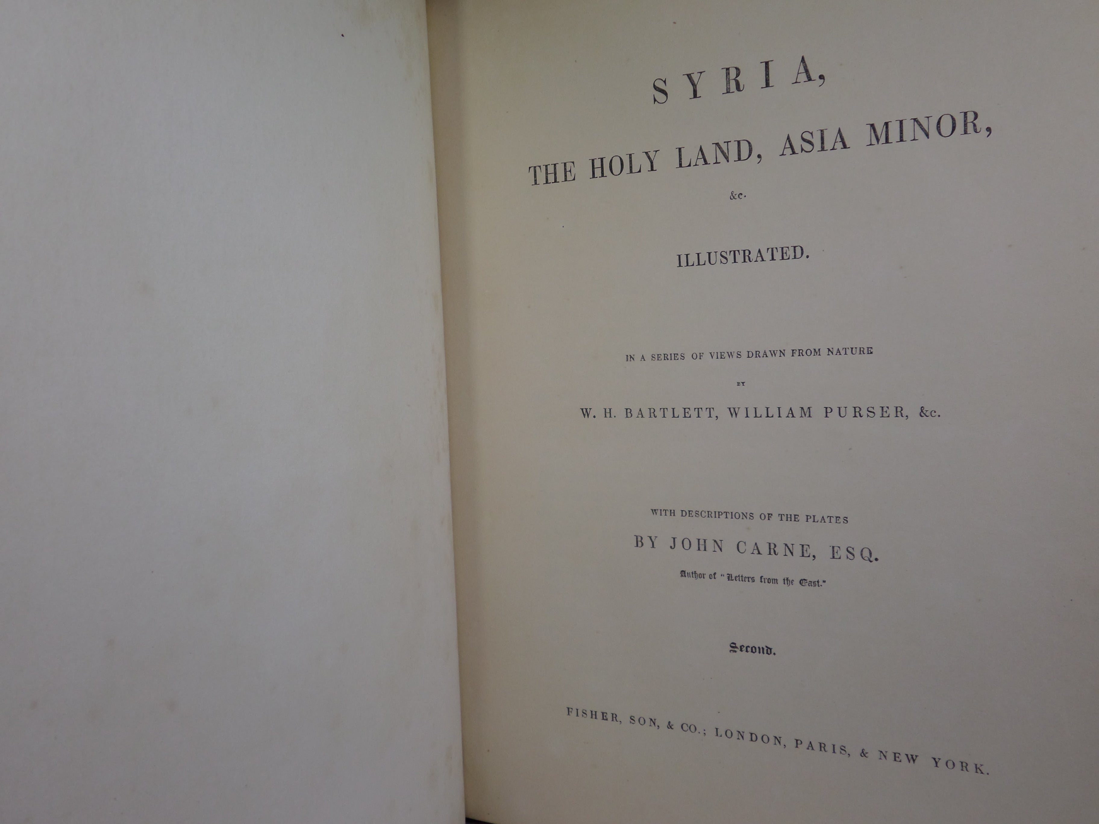 SYRIA, THE HOLY LAND, ASIA MINOR ILLUSTRATED BY JOHN CARNE 1836-38 FIRST EDITION