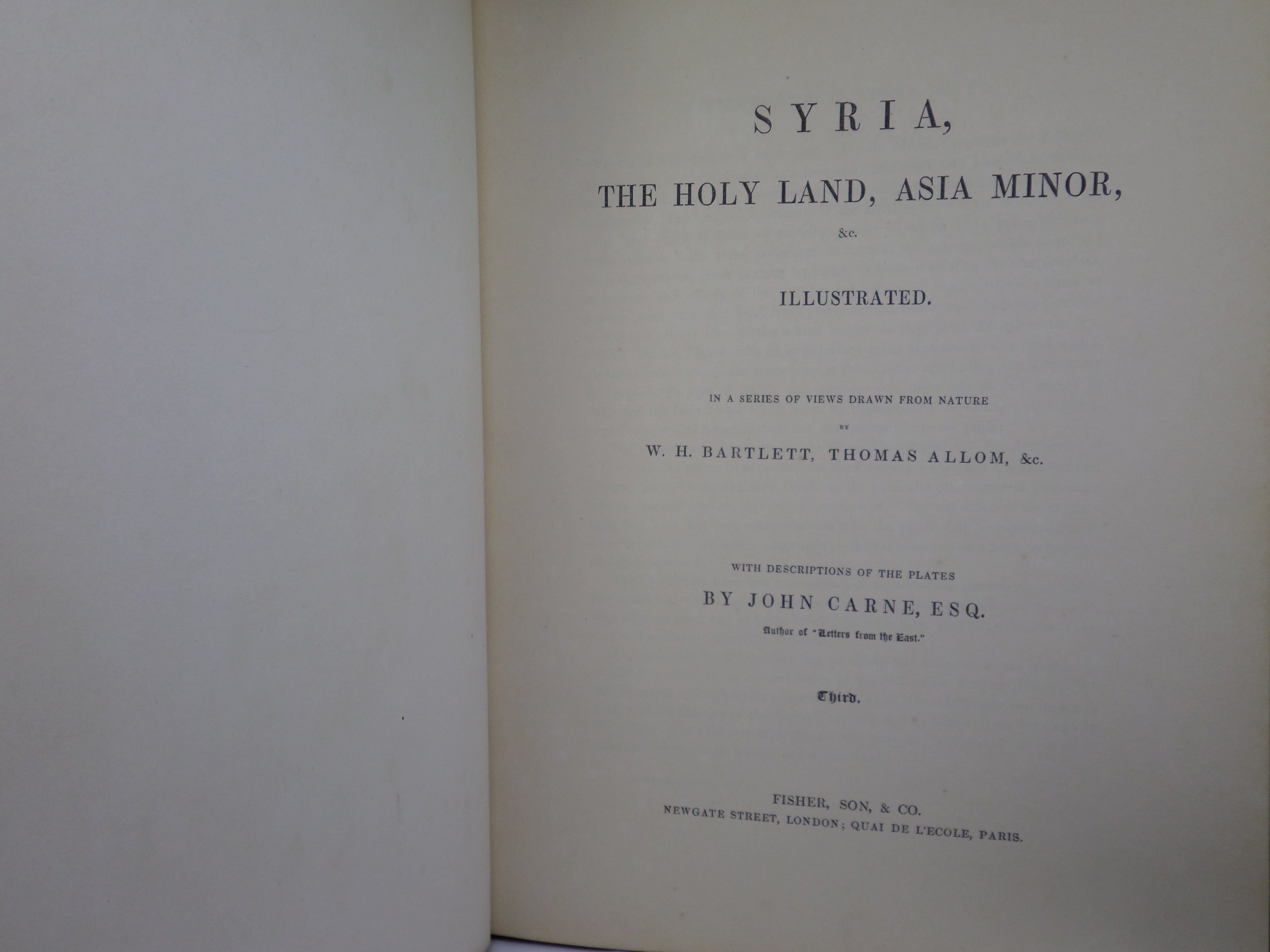 SYRIA, THE HOLY LAND, ASIA MINOR ILLUSTRATED BY JOHN CARNE 1836-38 FIRST EDITION