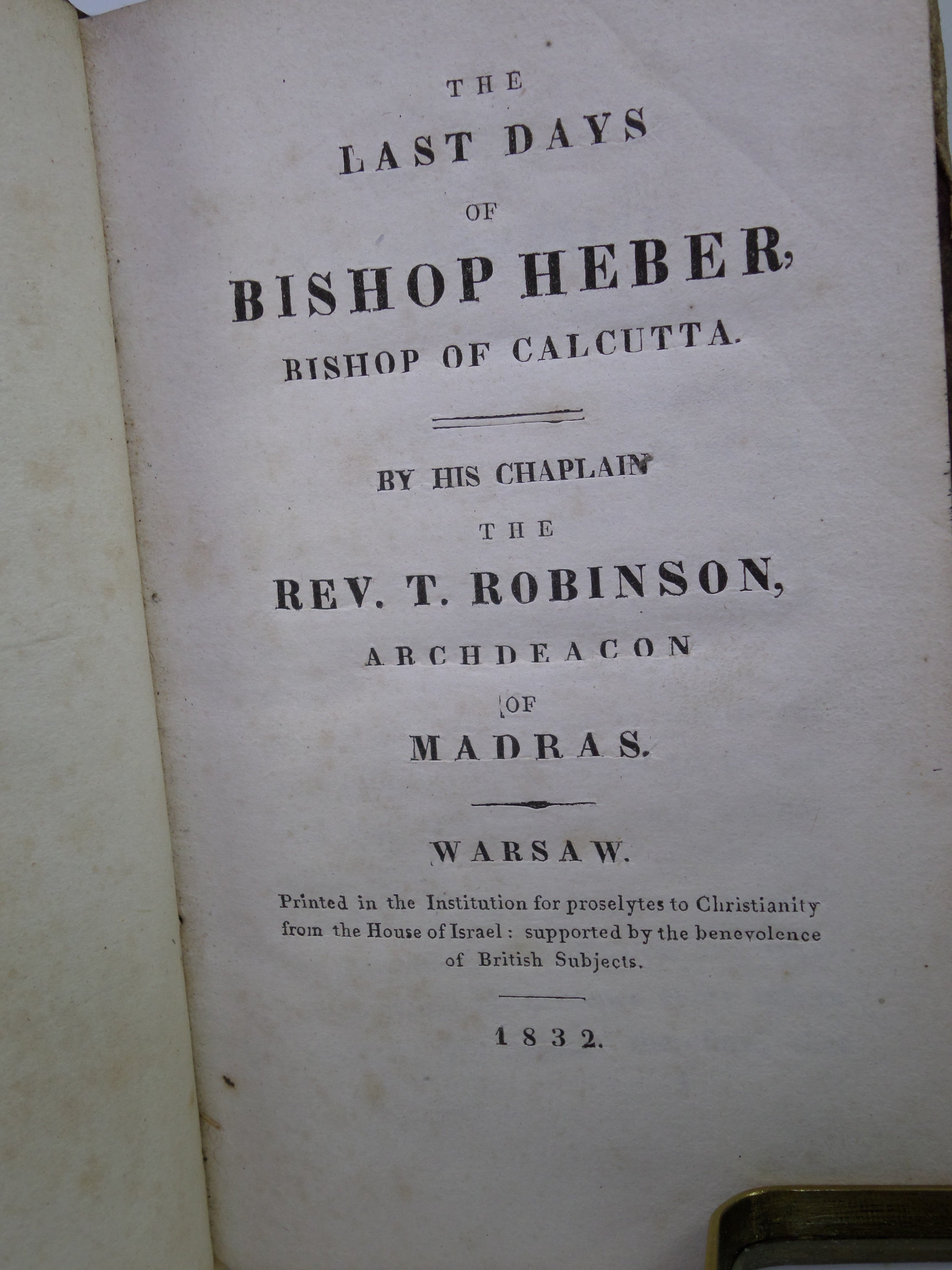 THE LAST DAYS OF BISHOP HEBER BY REV. THOMAS ROBINSON 1832