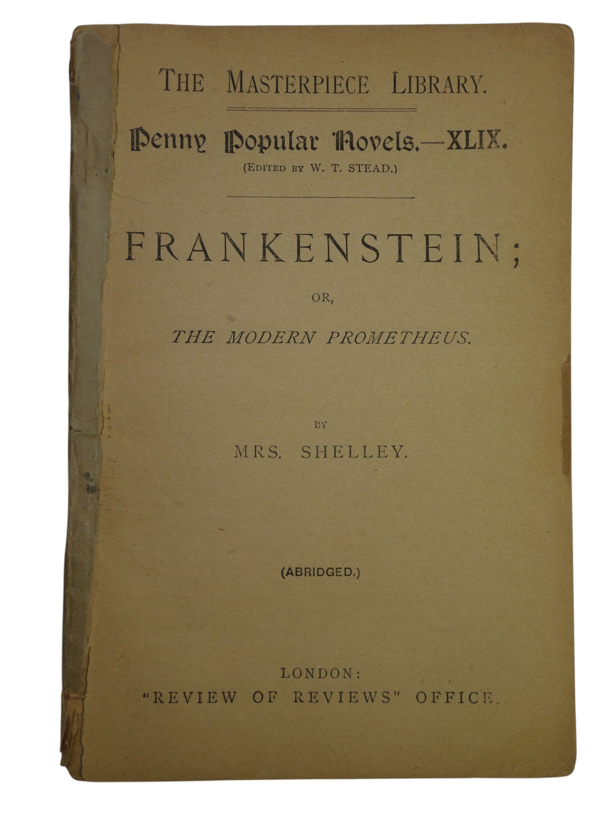 Frankenstein; or The Modern Prometheus (Abridged): Penny Popular Novels #49 - Review of Reviews.