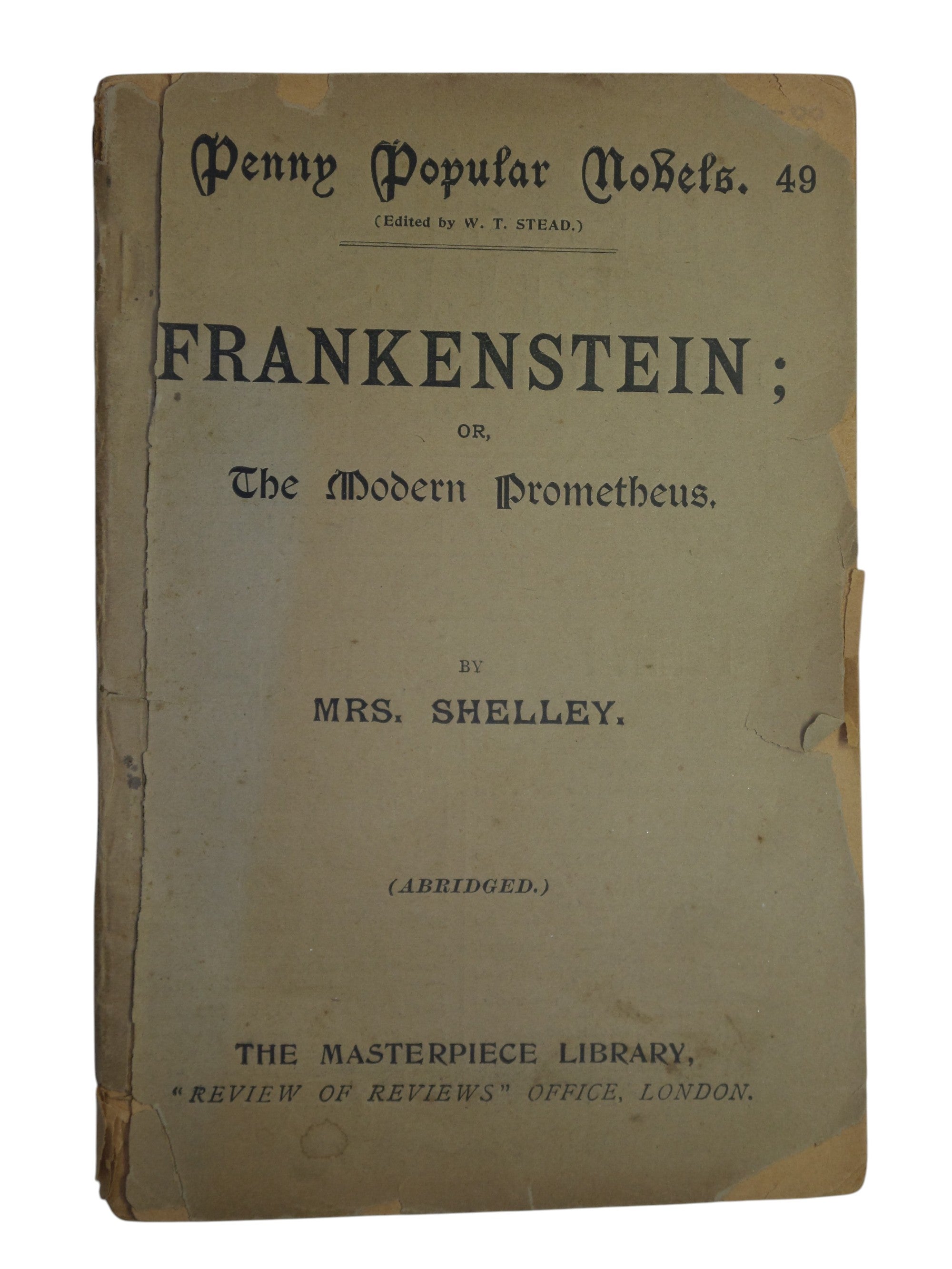 Frankenstein; or The Modern Prometheus (Abridged): Penny Popular Novels #49 - Review of Reviews.
