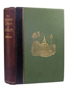 THE RUINED CITIES OF CEYLON BY HENRY W. CAVE 1907 FOURTH EDITION