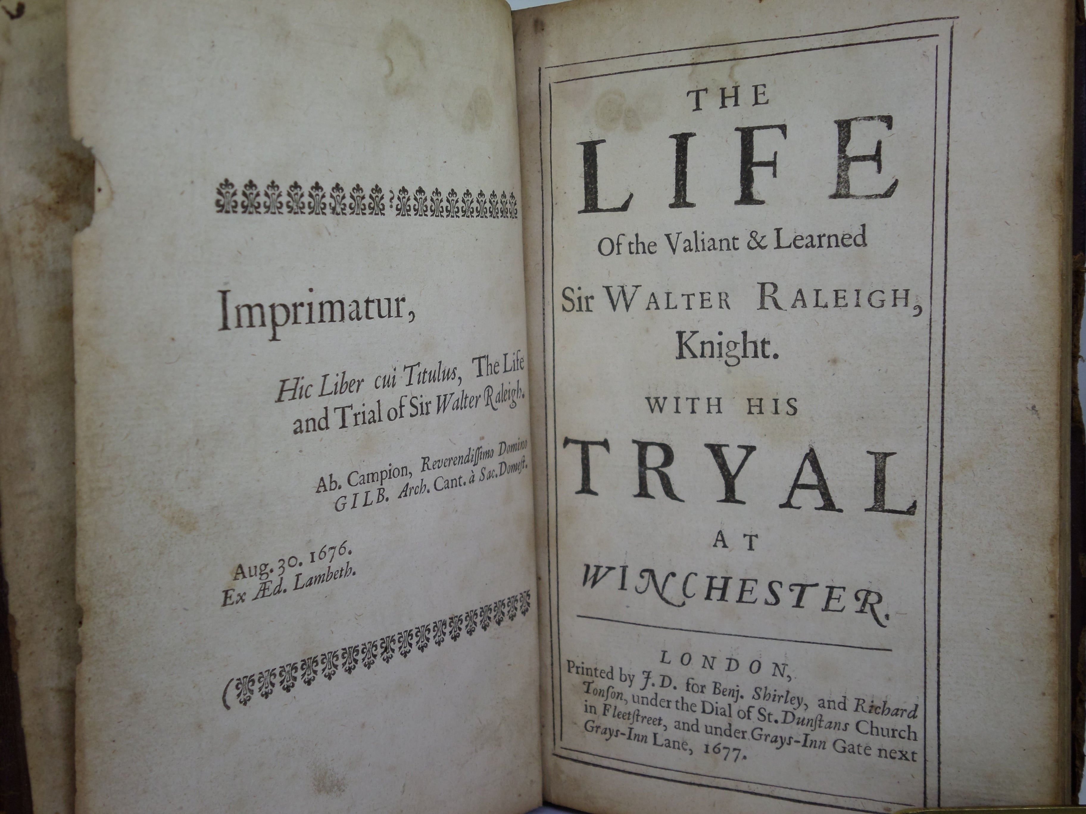 THE LIFE OF SIR WALTER RALEIGH WITH HIS TRYAL AT WINCHESTER 1677 LEATHER BINDING