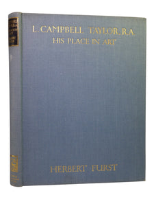 LEONARD CAMPBELL TAYLOR: HIS PLACE IN ART BY HERBERT FURST 1945 SIGNED EDITION