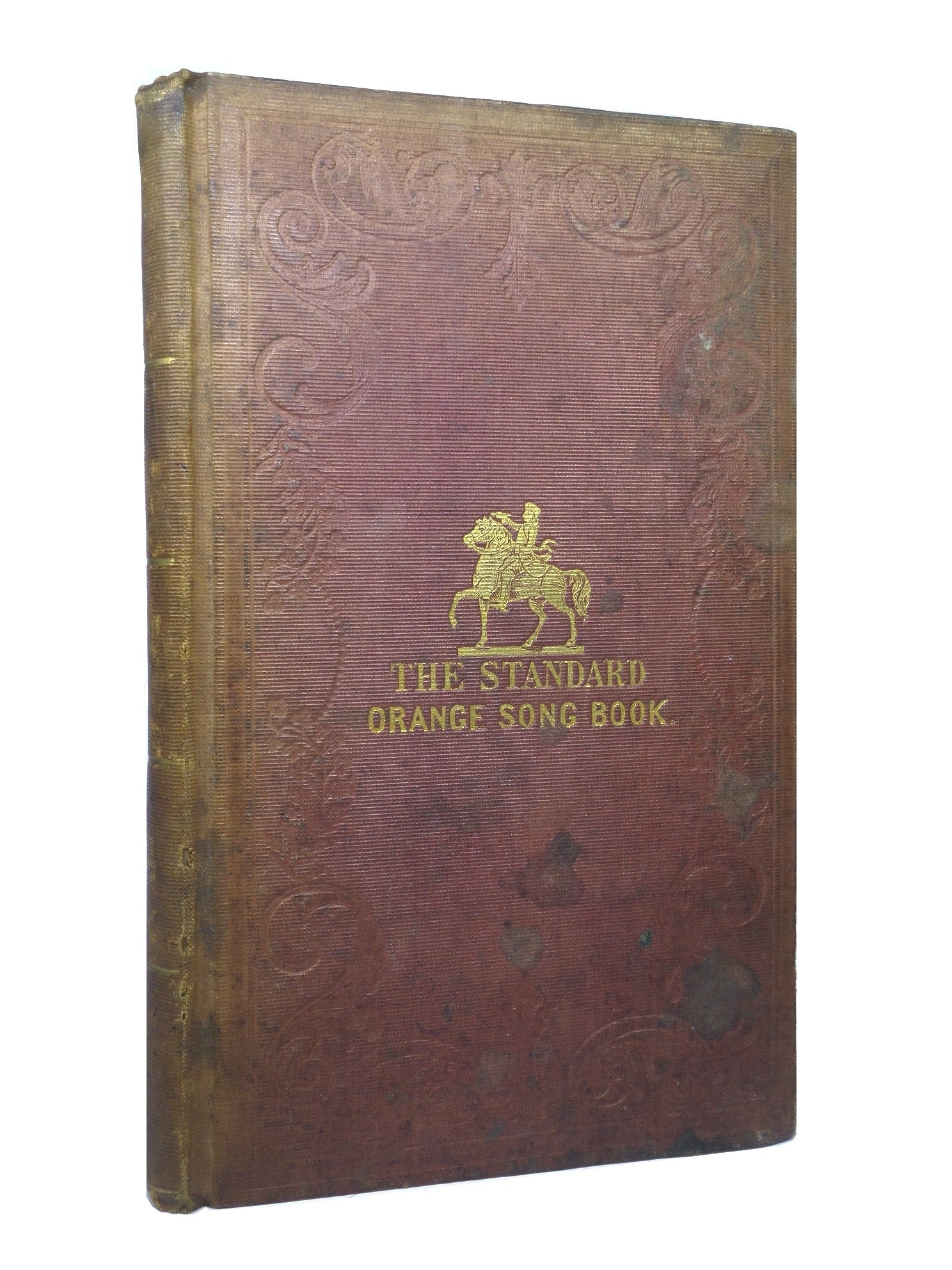 THE STANDARD ORANGE SONG BOOK: A COLLECTION OF LOYAL & CONSTITUTIONAL SONGS 1848 FIRST EDITION