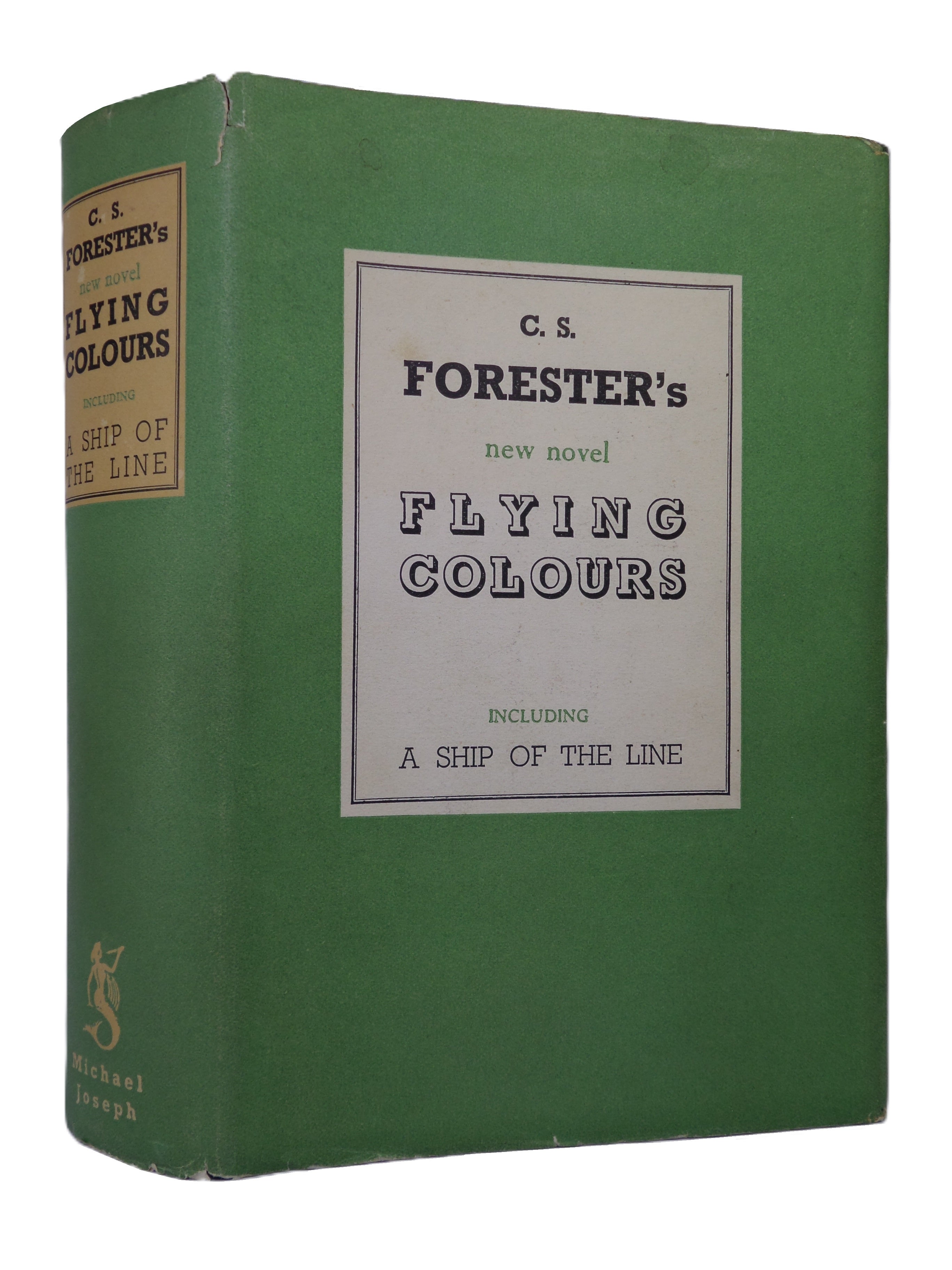 FLYING COLOURS INCLUDING A SHIP OF THE LINE BY C. S. FORESTER 1938 FIRST EDITION