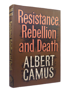 RESISTANCE REBELLION AND DEATH BY ALBERT CAMUS 1961 FIRST UK EDITION