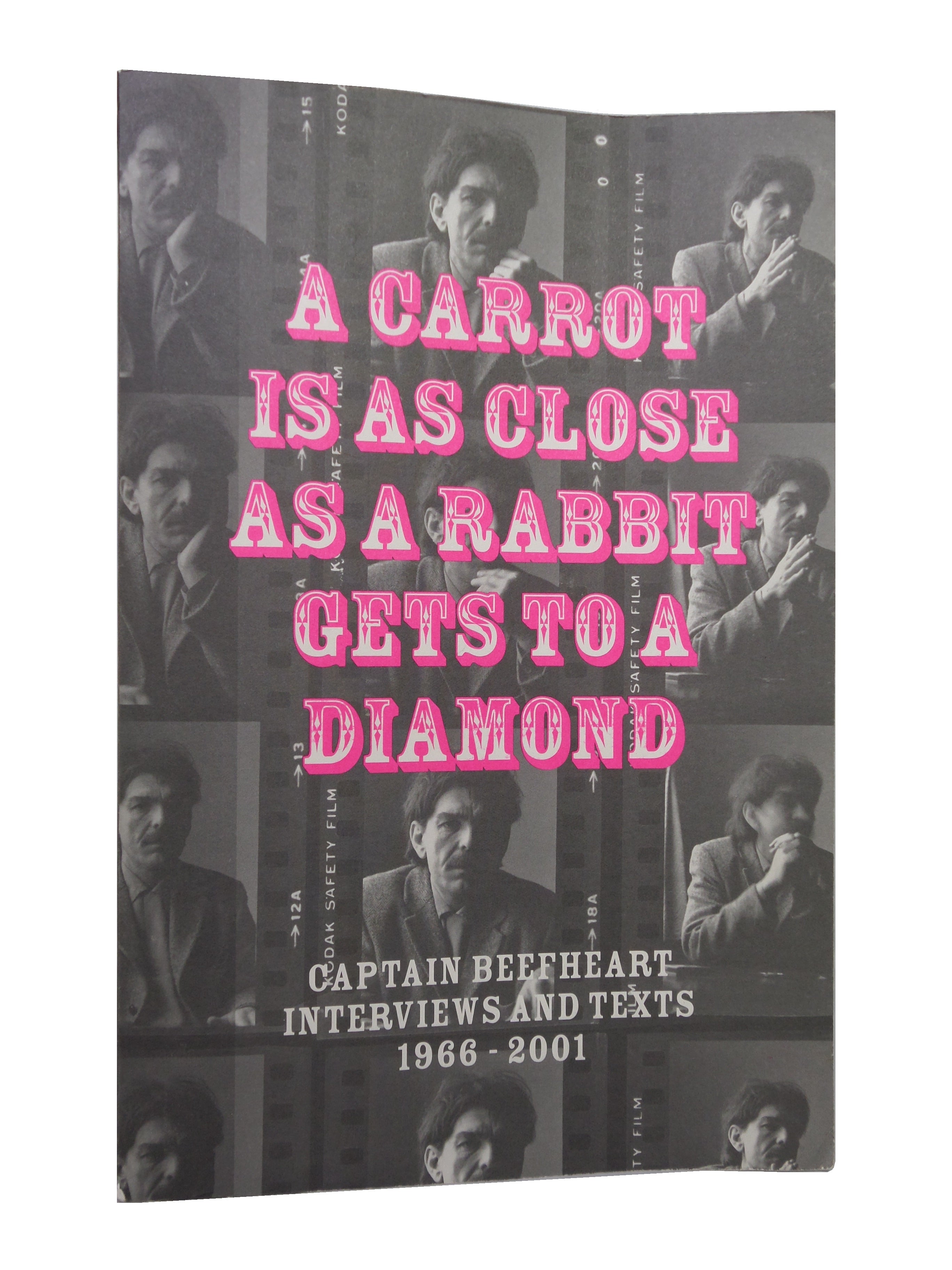 A CARROT IS AS CLOSE AS A RABBIT GETS TO A DIAMOND: CAPTAIN BEEFHEART INTERVIEWS