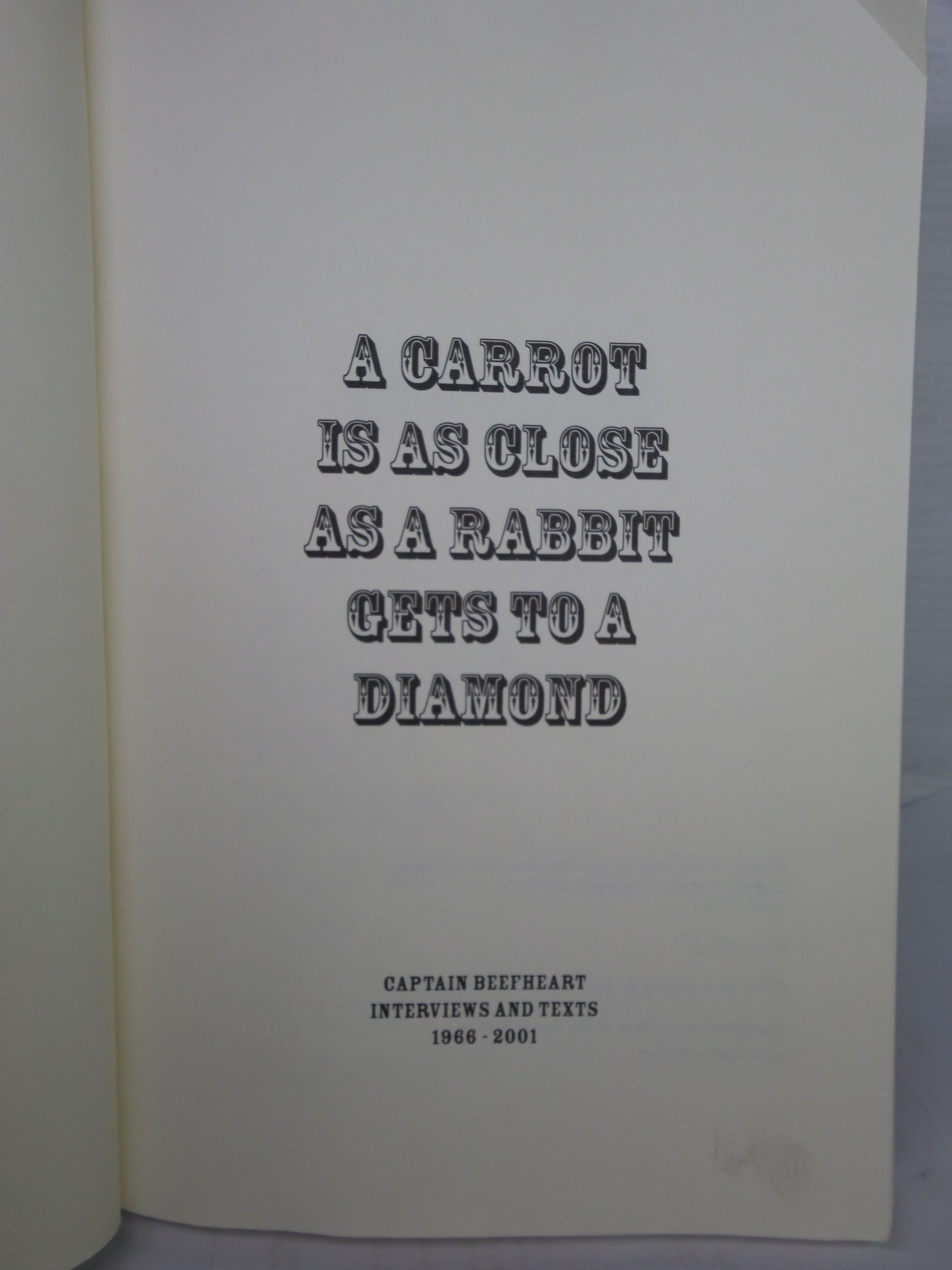 A CARROT IS AS CLOSE AS A RABBIT GETS TO A DIAMOND: CAPTAIN BEEFHEART INTERVIEWS