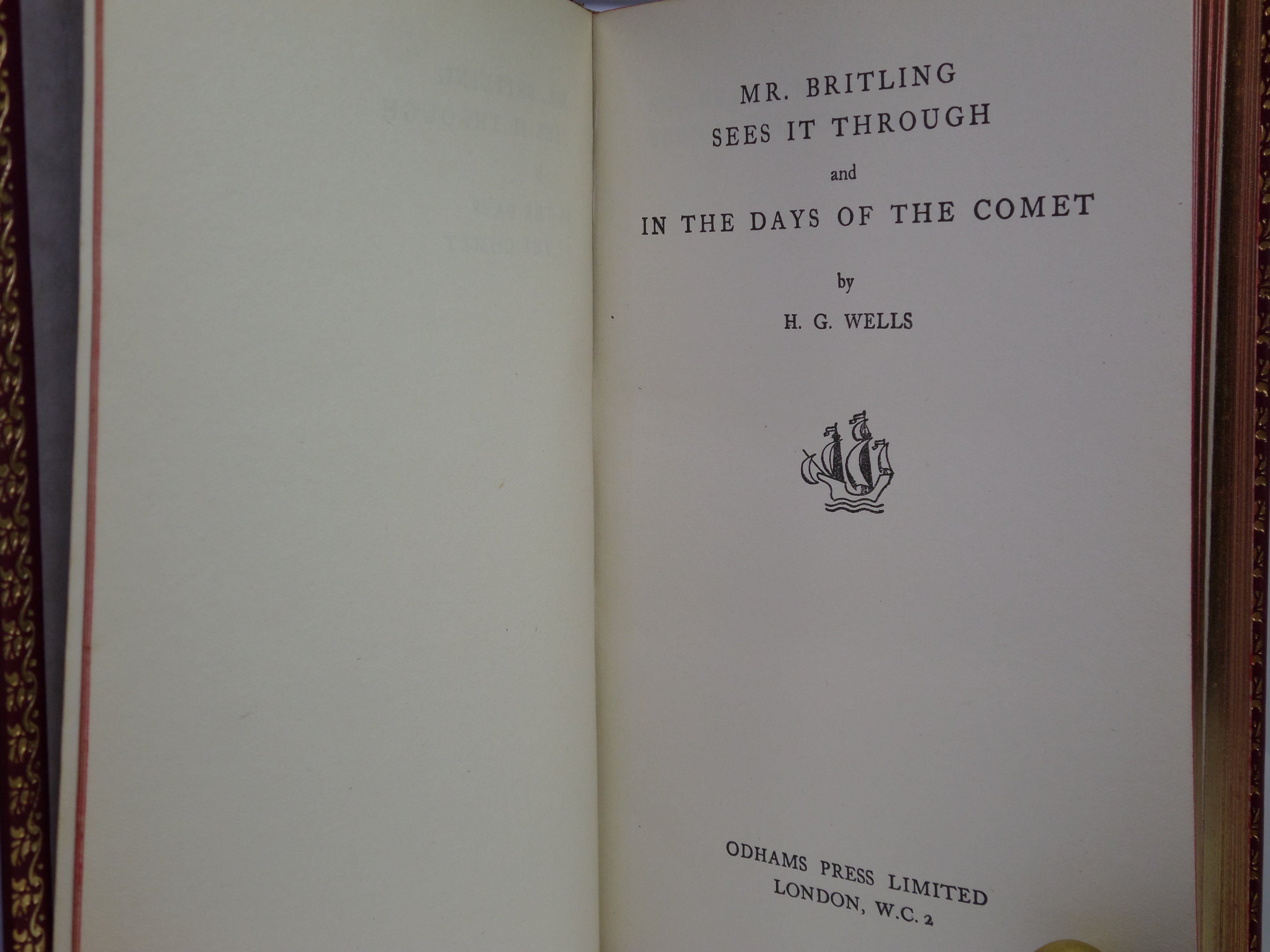 MR BRITLING SEES IT THROUGH & IN THE DAYS OF THE COMET BY H. G. WELLS C.1940