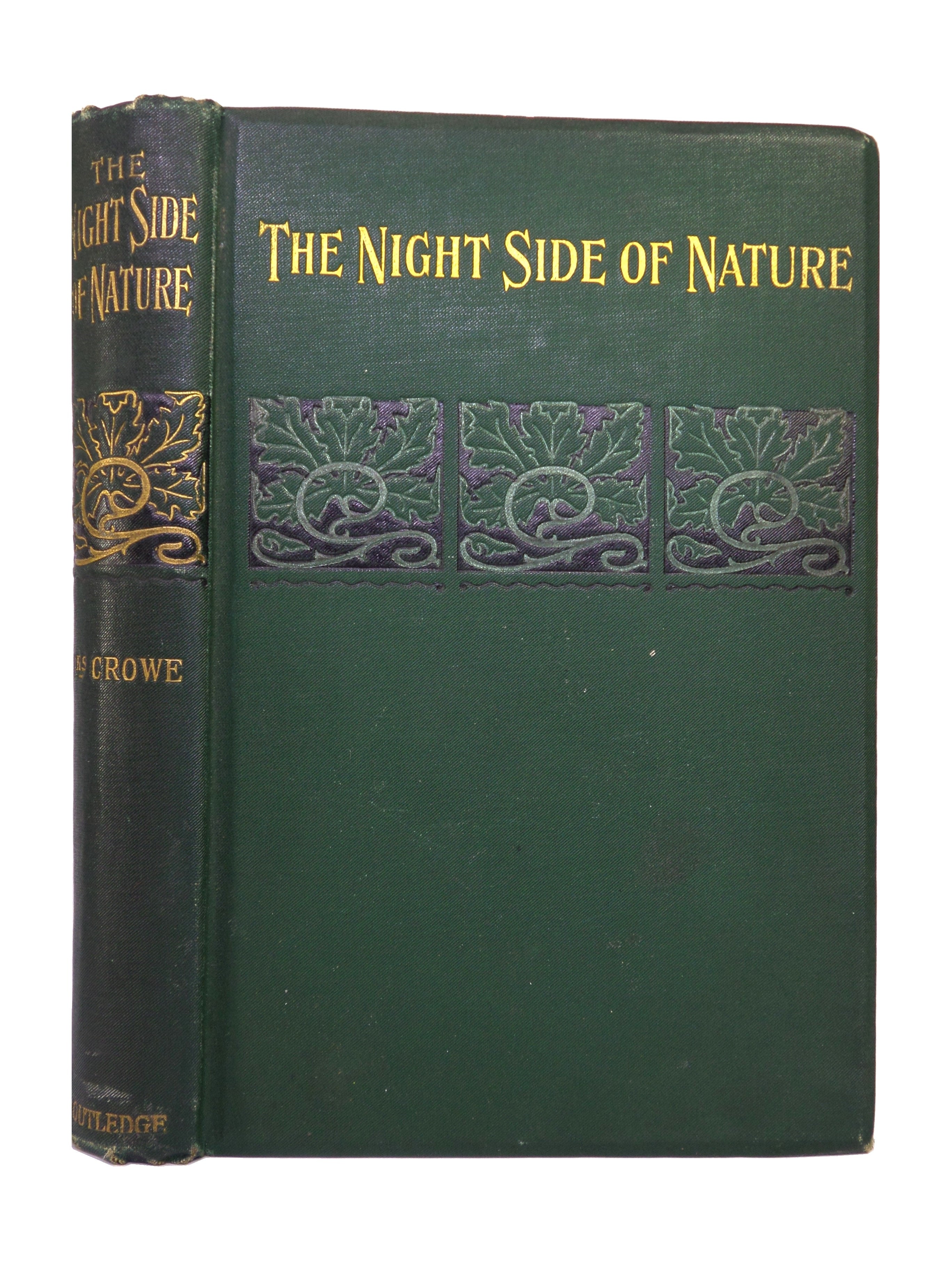 THE NIGHT SIDE OF NATURE OR GHOSTS AND GHOST SEERS BY CATHERINE CROWE CA. 1866