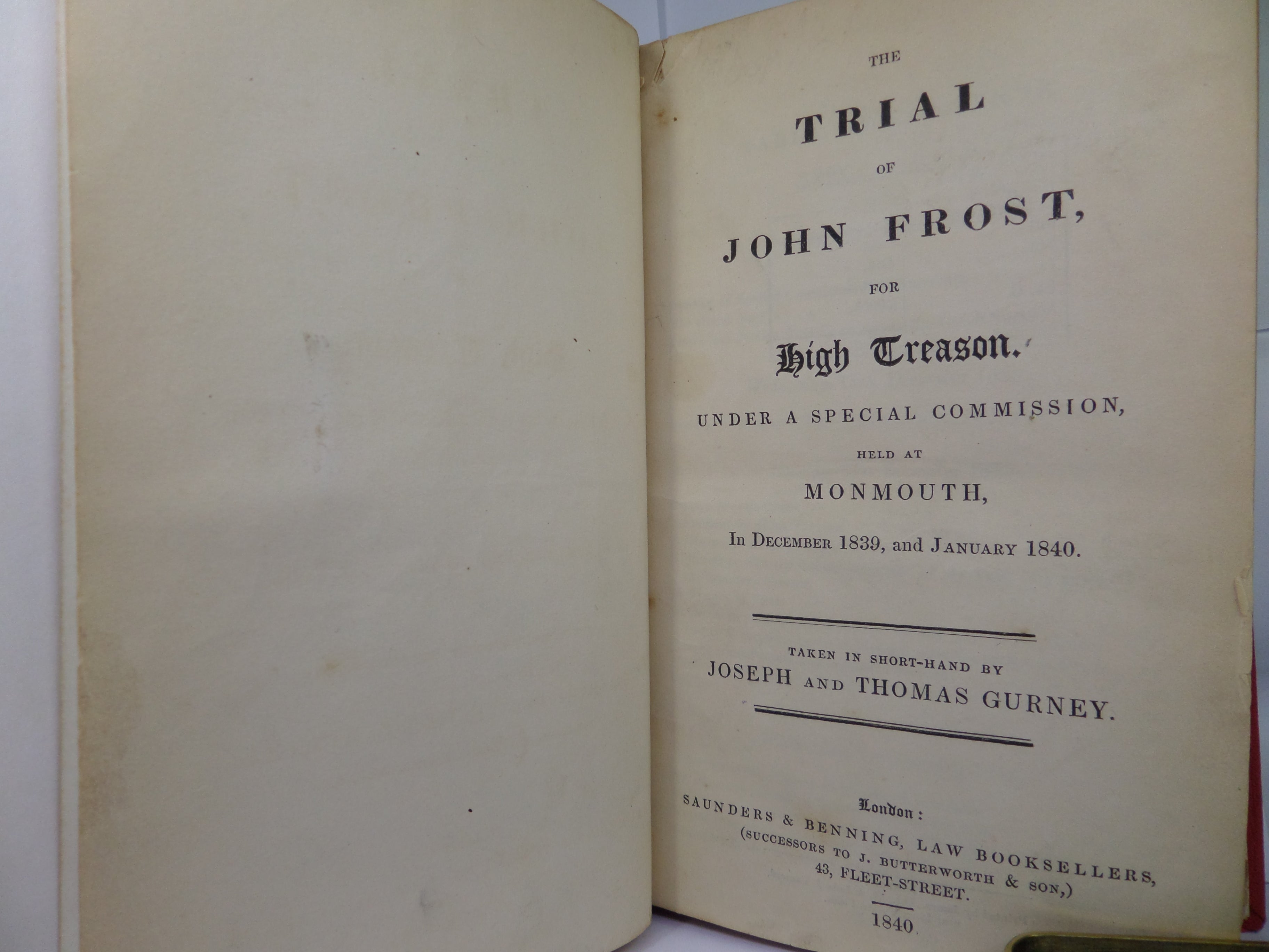 THE TRIAL OF JOHN FROST FOR HIGH TREASON UNDER A SPECIAL COMMISSION HELD AT MONMOUTH IN DECEMBER 1839 AND JANUARY 1840