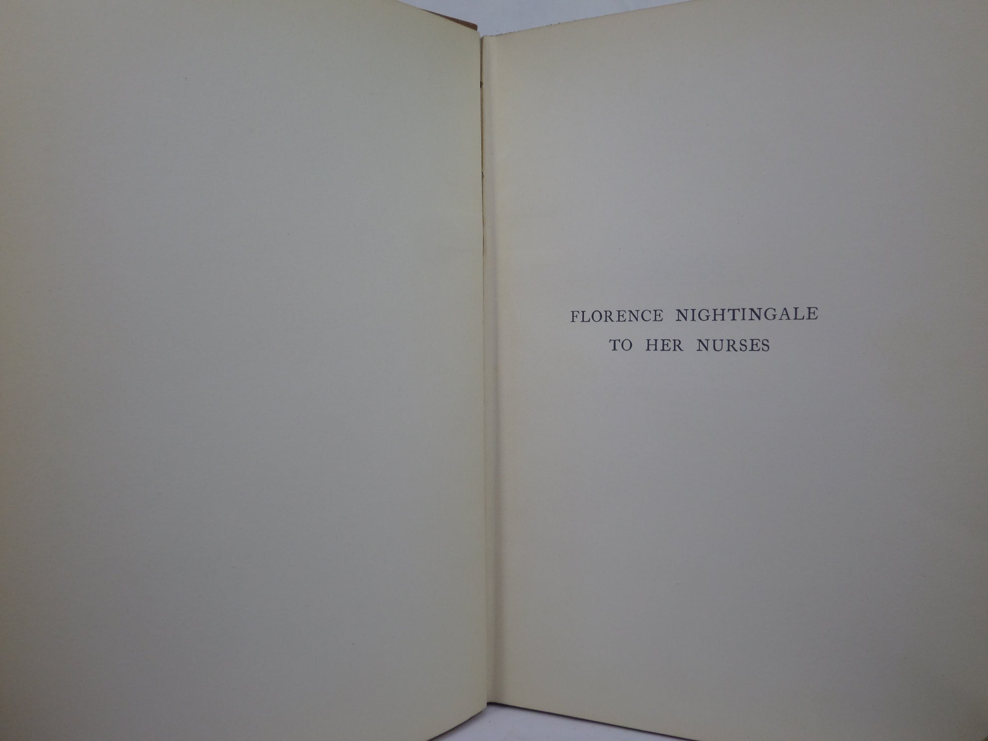 FLORENCE NIGHTINGALE TO HER NURSES 1914 FIRST EDITION