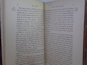 THE CONGO AND THE FOUNDING OF ITS FREE STATE BY HENRY STANLEY 1885 FIRST EDITION